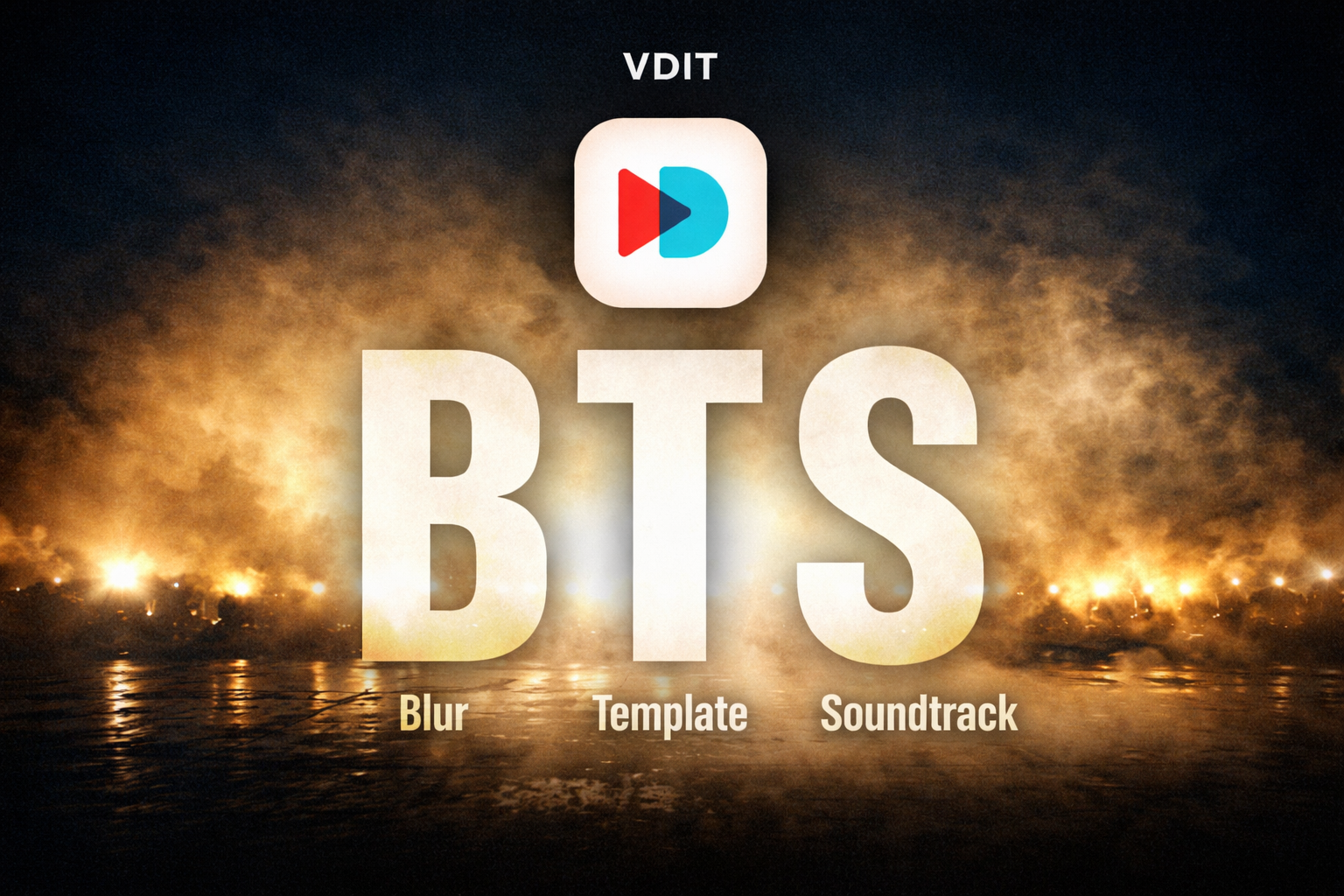 Edit Faster with BTS: Blur, Templates, and Soundtrack