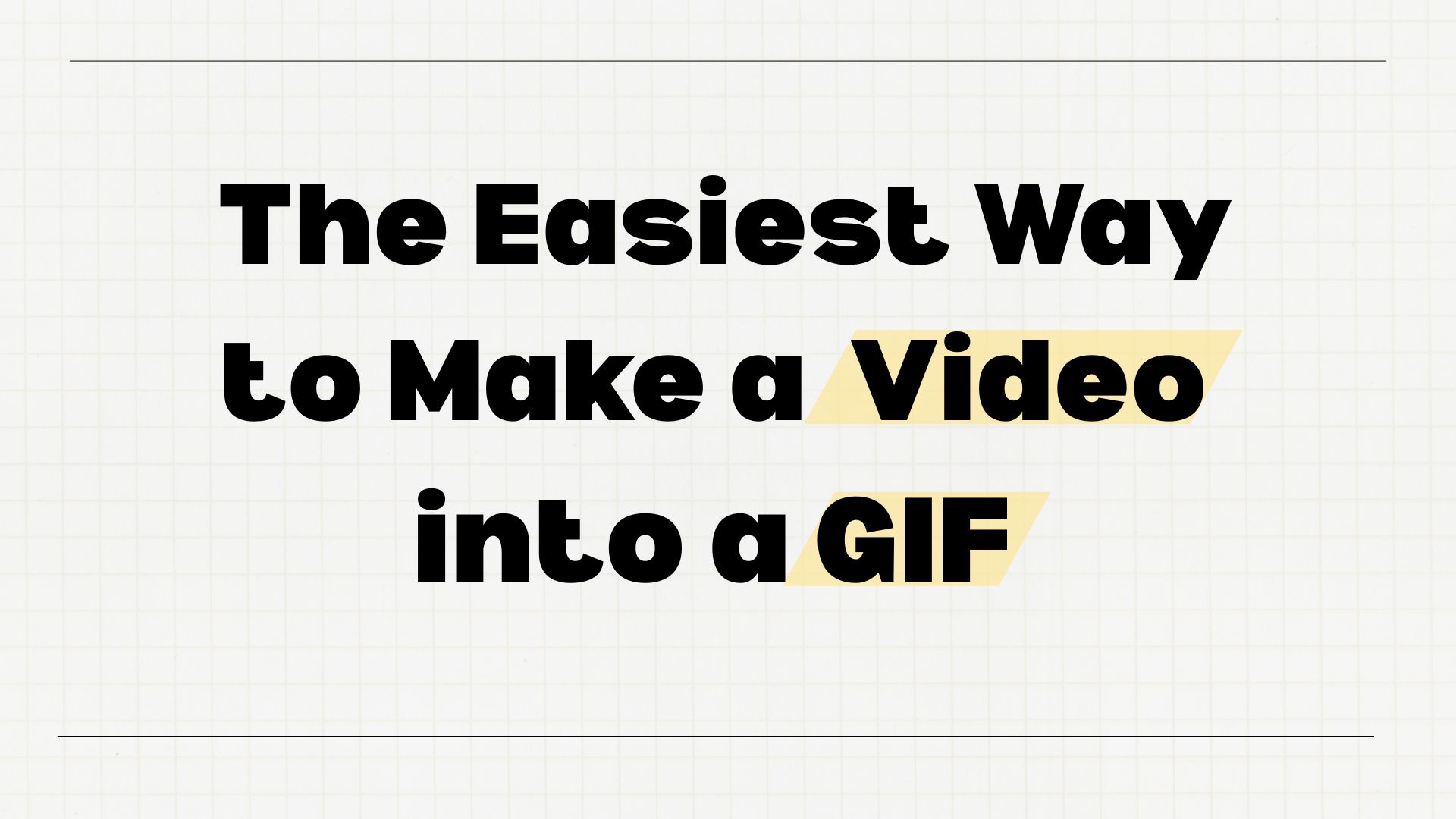The Easiest Way to Make a Video into a GIF